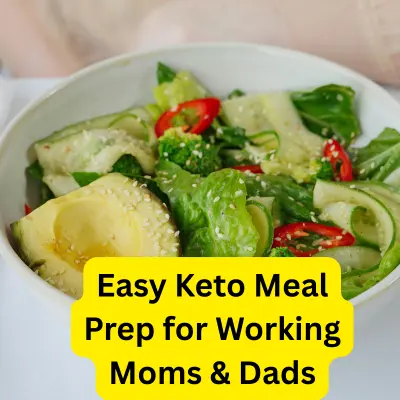 Easy-Keto-Meal-Prep-for-Working-Moms-Dads